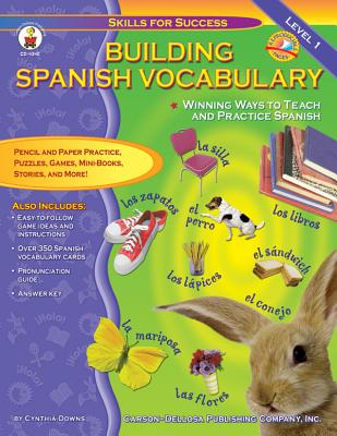 Building Spanish Vocabulary: Winning Ways to Teach and Practice Spanish (Level 1) - Downs, Cynthia