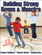Building Strong Bones & Muscles