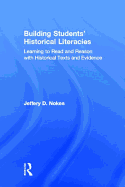 Building Students' Historical Literacies: Learning to Read and Reason with Historical Texts and Evidence