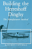Building the Herreshoff dinghy : the manufacturer's method