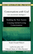 Building the New Society; Creating Global Loving Consciousness - Walsch, Neale Donald (Read by), and Burstyn, Ellen (Read by), and Asner, Edward (Read by)