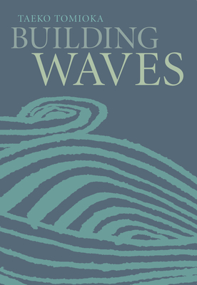 Building Waves - Tomioka, Taeko, and Kawai, Louise Heal (Translated by)