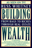 Building Wealth: From Rags to Riches Through Real Estate