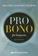 Building Your Practice with Pro Bono for Lawyers