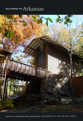 Buildings of Arkansas - Sutherland, Cyrus, and Herman, Gregory, and Whayne, Jeannie M, Professor