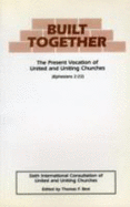 Built Together: The Present Vocation of United and Uniting Churches: F & O Paper No. 174