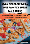 Buku Masakan Wafel Dan Pancake Susun Dan Rangup