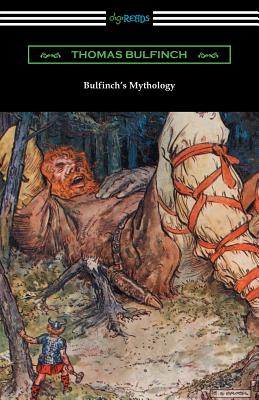 Bulfinch's Mythology - Bulfinch, Thomas