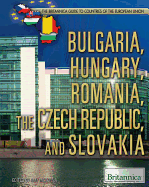 Bulgaria, Hungary, Romania, the Czech Republic, and Slovakia