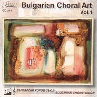 Bulgarian Choral Art, Vol. 1 - Bulgarian Radio Children's Choir; Mincho Popov; Sofia Boys' Choir;...