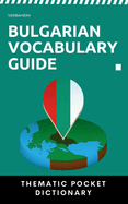 Bulgarian Vocabulary Guide: Thematic Pocket Dictionary