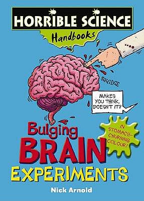 Bulging Brain Experiments - Arnold, Nick, and Smith, Dave