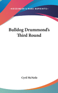 Bulldog Drummond's Third Round