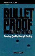 Bullet-proof Documentation: Creating Quality Through Testing