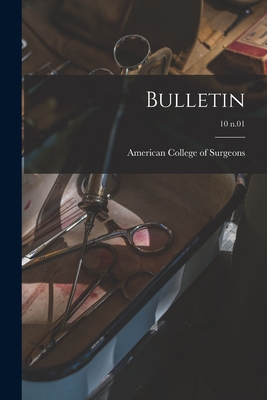 Bulletin; 10 n.01 - American College of Surgeons (Creator)