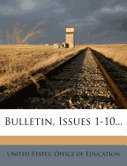 Bulletin, Issues 1-10...