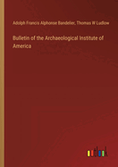 Bulletin of the Archaeological Institute of America