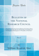 Bulletin of the National Research Council, Vol. 6: Proceedings of the Second Annual Meeting of the Advisory Board on Highway Research, Division of Engineering, National Research Council; Held at Washington D. C. November 23, 1922; Part 1