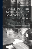 Bulletin of the North Carolina Board of Health [serial]; v.28: no.1-5(1913)