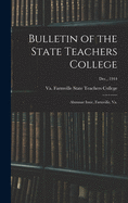 Bulletin of the State Teachers College: Alumnae Issue, Farmville, Va.; Dec., 1944