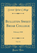 Bulletin Sweet Briar College, Vol. 11: February 1928 (Classic Reprint)