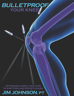 Bulletproof Your Knee