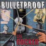 Bulletproof - Lee Rocker