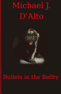 Bullets in the Belfry