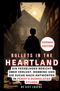 Bullets in the Heartland (GERMAN EDITION): Ein fesselnder Bericht ?ber Verlust, Mobbing und die Suche nach Antworten in Perrys dunkelster Stunde