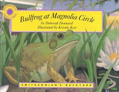 Bullfrog at Magnolia Circle - Dennard, Deborah, B.A., B.M.