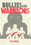 Bullies & Warriors