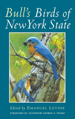 Bull's Birds of New York State - Levine, Emanuel (Editor), and Pataki, George E (Foreword by)