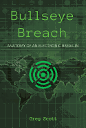 Bullseye Breach: Anatomy of an Electronic Break-In