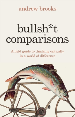 Bullshit Comparisons - Brooks, Andrew
