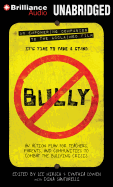 Bully: An Action Plan for Teachers, Parents, and Communities to Combat the Bullying Crisis