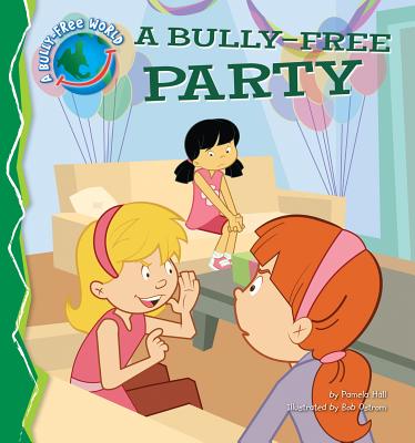 Bully-Free Party - Hall, Pamela, MA, MT