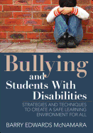 Bullying and Students with Disabilities: Strategies and Techniques to Create a Safe Learning Environment for All