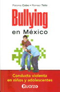 Bullying en Mexico: Conductas Violentas en Ninos y Adolescentes
