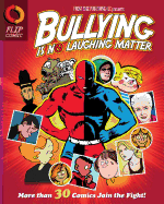 Bullying Is No Laughing Matter - Kolka, Kurt J, and Batiuk, Tom, and Garrett, Greg (Foreword by)