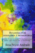 Bullying por misoginia y homofobia: Libro II de la serie "Inf?rmate para saber qu? hacer con el bullying"