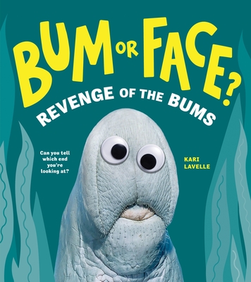 Bum or Face? Volume 2: Revenge of the Bums - Lavelle, Kari