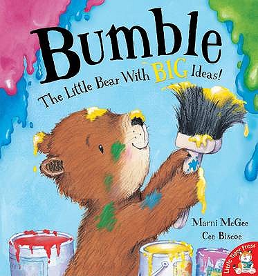 Bumble - The Little Bear with Big Ideas - McGee, Marni