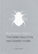 Bumblebee Nation: The hidden story of the new Swedish model