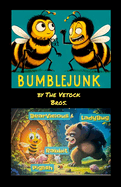 BumbleJunk & the Garden of Eden