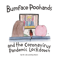 Bumface Poohands and the Coronavirus Pandemic Lockdown