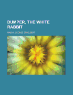 Bumper, the White Rabbit