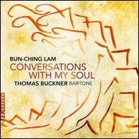 Bun-Ching Lam: Conversations with My Soul - Barry Crawford (flute); Bun-Ching Lam (piano); Liuh-Wen Ting (viola); Mlanie Genin (harp); Tana String Quartet;...