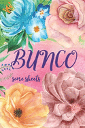 Bunco Score Sheets: Great Gift For Bunco Lovers, Beautiful Cover Design, 100 Pages For Keeping Score In Bunco Dice Game