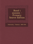 Bund I Sionizm - Primary Source Edition - Jabotinsky, Vladimir