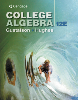 Bundle: College Algebra, Loose-Leaf Version, 12th + Webassign Printed Access Card for Gustafson/Hughes' College Algebra, Single-Term - Gustafson, R David, and Hughes, Jeff